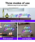 Three modes of Extra Large Neon Happy Birthday Sign With Multi Color LED Lights: desktop, wall-mounted, line hanging.