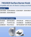 4 Pack Cooktop Burner Knob Replacement For Stoves And Ranges 74010839 Double Flat Shaft, shown with compatible JennAir models