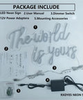 World Is Yours White LED Neon Sign For Bedroom Decor Bar Party And Cafe Vibe, USB Powered 17x11 Inches package contents