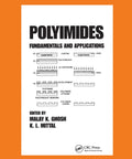 Cover of Polyimides Fundamentals and Applications The Go To Practical Guide Every Plastics Engineer Needs to Master Structure Properties Processing and Real World High Performance Uses