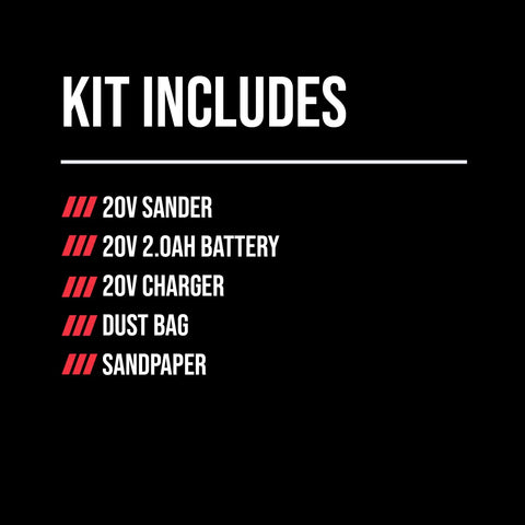 Kit includes Cordless 20 Volt Brushless Random Orbital Sander with 2 Amp Battery Charger, Dust Bag, and Sandpaper.