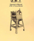 Complete Replacement Instruction And Parts Manual For Jpm 13 Wood Planer Molder showing a Planer/Molder machine with operator's manual.