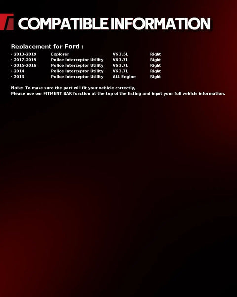 Compatible information for Direct Fit Electric Fuel Pump Assembly For Ford Explorer 2013 To 2019 And Police Interceptor Utility 3.7L.