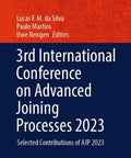 Cover of Selected Contributions From The 2023 Advanced Joining Processes Conference Delivering Cutting Edge Mechanical Bonding Techniques And Practical Insights For Engineers 142 Page Proceedings Edition From Braga Portugal book