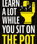 Black and yellow image with toilet graphic and text "Learn a lot while you sit on the pot," related to Toilet Time Trivia A Hilarious And Ultra Readable Guide Of Science History Sports Pop Culture Tech And Mind Puzzles With Quick Facts For All Ages The Perfect Gift For Curious Minds On The Go.