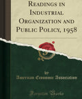 Book cover of Real Deal Readings in Industrial Organization and Public Policy Classic Reprint with vintage design.