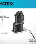 Matrix Jig Saw Attachment for Cordless Drill With Tool Free Blade Change And Variable Speed Compact Design For Tight Spaces
