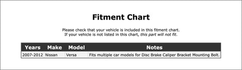 Fitment chart for Nissan Versa Front Disc Brake Caliper Pin Kit 2007 2012 OE Replacement Front Caliper Hardware