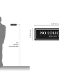 No Soliciting Sign For Front Door And Home Office, No Solicitation Sign For Visitors, 8.25" x 2.25", scale shown next to silhouette