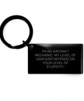 Aircraft Mechanic Sarcasm Keychain Gift For Birthday Boys Funny Inspirational Quote Motivational Tool For Aircraft Maintenance Pros And Aviation Gearhead Accessory That Keeps Your Keys Ready To Fly; black stainless steel keychain with funny quote