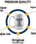 15 Oz White Coffee Mug For Boaters Lake Life Gift Funny Sailor Themed Captain Gift with anchor print