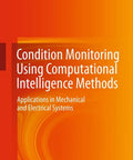 Book cover of 'Condition Monitoring Using Computational Intelligence Methods' for mechanical and electrical systems application.