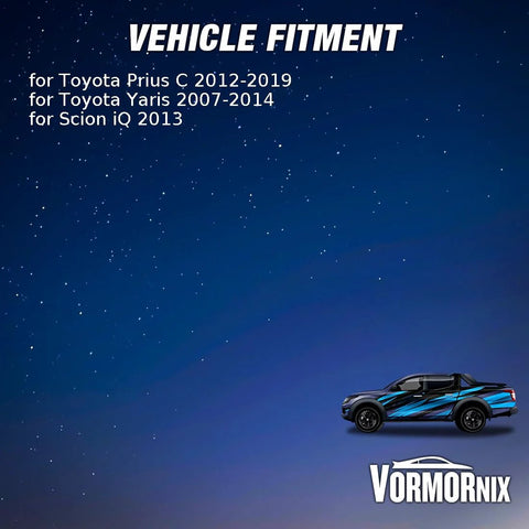 Vehicle fitment guide for Toyota Prius C 2012-2019, Toyota Yaris 2007-2014, Scion iQ 2013 with graphic car and Vormornix logo.