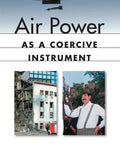 Cover of the book Air Power As A Coercive Instrument: The Playbook On Threats Of Force That Shape Enemies, Strategy.