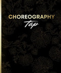 Legit Tap Dance Choreography Notebook cover featuring elegant floral design, ideal for teachers and students, perfect for logging notes.