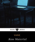 Cover of 'Raw Material Between Light And Shadow A Gripping Contemporary Novel From Anders Vane First Edition 2025 English Release'