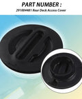 Boss Quality Rear Deck Access Cover For Sea Doo Gtx 155 230 300 Motorboat Replacement Access Cap Assembly Pn 291004481 circular black cover