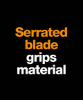 Text highlighting "Serrated blade grips material" in orange and white.