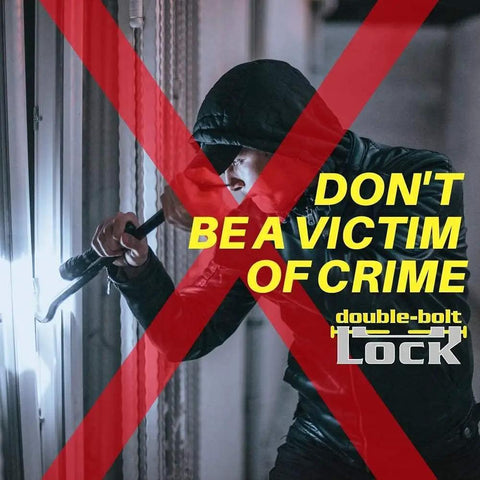 Image of a burglar attempting to force entry, overlaid with a red X and the words 'Don't Be a Victim of Crime - double-bolt Lock'.