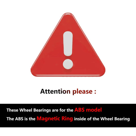 Caution sign indicating wheel bearings are for ABS model with magnetic ring, related to Pair Rear Wheel Hub Assembly And Bearing For Honda Civic 2006 2011 EX SI Models And Acura CSX 2006 2011 ABS, Wheel Hub Replacement Kit Durable Easy Install For Your Ride.