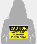 Silhouette holding No Welding Allowed In This Area Sign Durable Aluminum For Indoor Outdoor Use No Fade Rust Free Safety Sign
