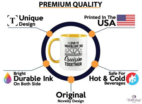 Two Tone Yellow 11oz Coffee Mug For Boat Lovers I Love It When We Are Cruisin Gift For Sailors Yachting Boaters with anchor design