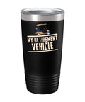 My Retirement Vehicle Golf Cart Tumbler 20oz double walled stainless steel insulated coffee cup with graphic design.