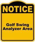 Golf Swing Analyzer Area Notice Sign In Yellow And Black Aluminum Composite Weatherproof Durable Sign Board Eight Point Five By Ten Inches