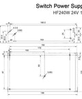Beefy 24V DC Power Supply 10A From 110 220VAC For Industrial Control LED Lighting Monitoring And Medical Gear Plug And Play Rock Solid Performance High Efficiency 30V 8A Option dimension drawing of HF240W-SF-24 metal case
