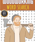 Cover of Lumberjack Themed Word Search And Word Scramble Puzzle Book For Adults And Seniors, with a lumberjack illustration