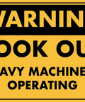 12x8 Inch Heavy Machinery In Operation Warning Sign For Moving Equipment On The Job Site Durable Indoor Outdoor Use With High Quality Printing