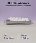 Premium Low Profile Aluminum Mechanical Keyboard With Full Via Programming Hot Swappable Switches Compact One Zero Layout angle showing thin design 1 inch thick and 1.6 lbs weight.
