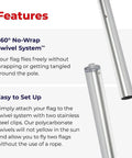 Features of Defender Inground Flag Pole Kit Built Tough For Outdoors With Winds Up To 130 MPH including 360° No-Wrap Swivel System