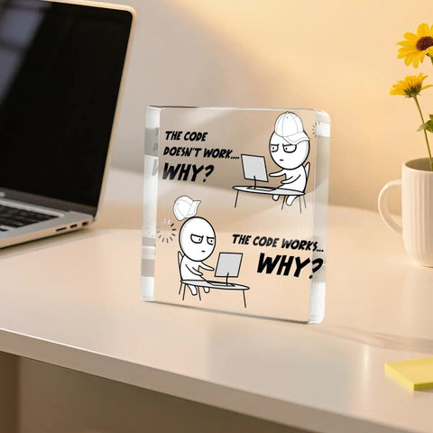 Funny Programmer Gift For Men IT Tech Computer Science Software Engineer Acrylic Desk Plaque With The Code Doesn't Work Why Message For Office Cubicle Decor on desk