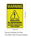 Heavy Duty 8x12 Workshop Safety Sign For Industrial Equipment Maintenance Zone Outdoor Wall Mount Plaque Rust Free UV Printed Aluminum With 4 Pre Drilled Holes showing warning and isolate elsewhere message