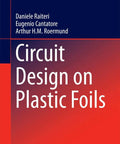 Book cover for Circuit Design On Plastic Foils Analog Circuits And Signal Processing For Large Area Electronics