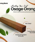Top Shelf Osage Orange Turning Blank Kiln Dried Hardwood For Eco Friendly Woodturning And Wood Lathe Projects Packing Killer Straight Grain Patterns For Dead On Smooth Finish Work Measured At 1 By 1 By 18 Inches, showing a kiln dried wood block.