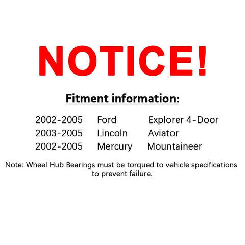 Notice with fitment information for 2 Pack Front Wheel Hub Bearing Assemblies With ABS Sensor Exact Fit For 2002 Through 2005 Ford Explorer RWD And 2003 Through 2005 Lincoln Aviator And 2002 Through 2005 Mercury Mountaineer 5 Lug, indicating torque specifications.