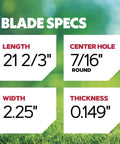Blade specifications showing length 21-2/3 inches, center hole 7/16 inch, width 2.25 inches, thickness 0.149 inches on lawn background.