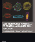 Cell Instructive Materials To Control And Guide Cell Function Programmable Bioactive Interfaces book cover, 258 pages