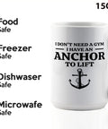 15oz White Sailor Coffee Mug With Anchor To Lift Theme Funny Boater Gift For Sailors Lake Lovers Boat Captains And Morning Coffee