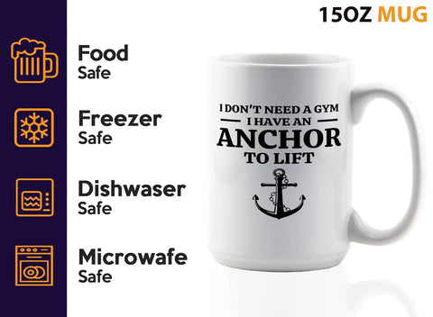 15oz White Sailor Coffee Mug With Anchor To Lift Theme Funny Boater Gift For Sailors Lake Lovers Boat Captains And Morning Coffee