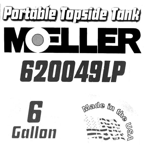 Portable topside tank label showing Moeller logo and "620049LP," "6 Gallon," and "Made in the USA" text.