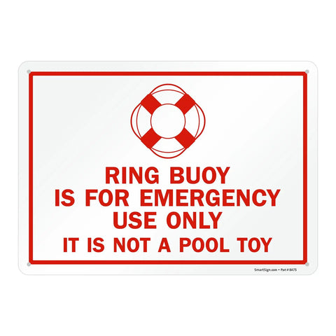 Ring Buoy Emergency Use Only Sign Not A Pool Toy 10 X 14 Aluminum Heavy Duty 40 Mil Rustproof Outdoor Tough Up To 7 Years
