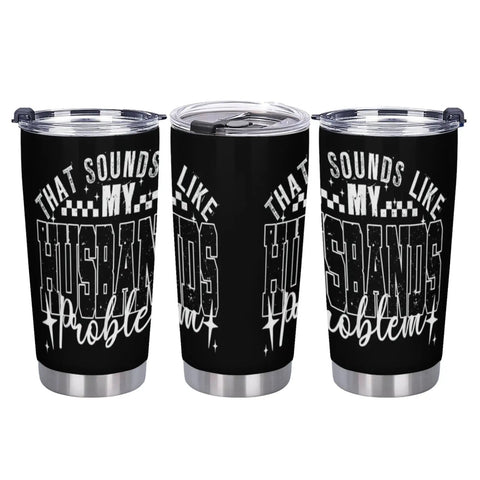 That's My Husband's Problem Gas Station Funny Wife Tumbler Double Wall Stainless Steel Insulated Water Bottle