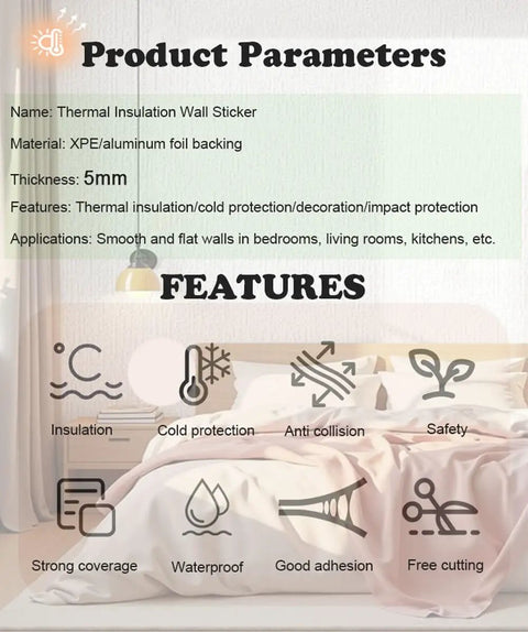 Product parameters for Game Changing 5 Mm Thick Thermal Insulation Wallpaper Roll Self Adhesive Cold Wall Patch.