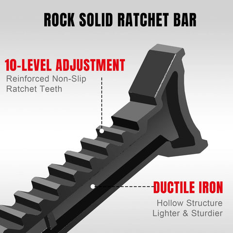 Rock-solid ratchet bar with 10-level adjustment; ductile iron hollow structure