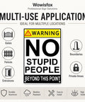 Heavy Duty Aluminum Caution Sign For Moving Equipment 12 By 8 Inches Rust Resistant Indoor Outdoor Warning Plate With Pre Drilled Corners And Durable Weatherproof Construction For Quick Mounting On Walls Doors Fences Posts; no stupid people warning