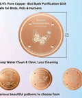 Nearly Ninety Nine Point Nine Percent Pure Copper Purification Disk For Outdoor Bird Baths shown with design options
