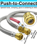 Flexible Water Heater Connector Kit With 24 Inch Stainless Steel Braided Hose And Integrated Three Quarter Inch Ball Valve FIP Push To Connect Brass Fittings For PEX CPVC Copper PE RT No Fuss Easy Install showing push-to-connect fittings and ball valve